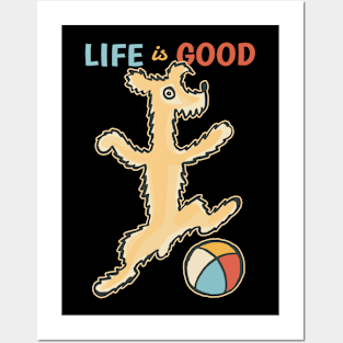 Life is Good with a Dog Posters and Art